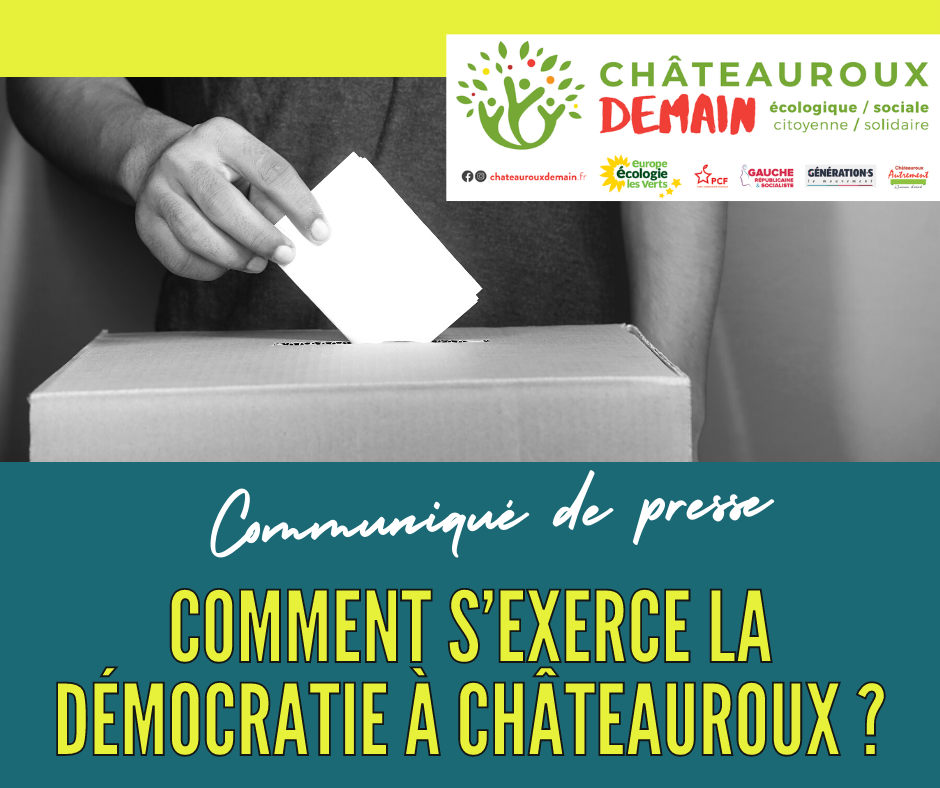 Lire la suite à propos de l’article Communiqué de presse – Comment s’exerce la démocratie à Châteauroux ?