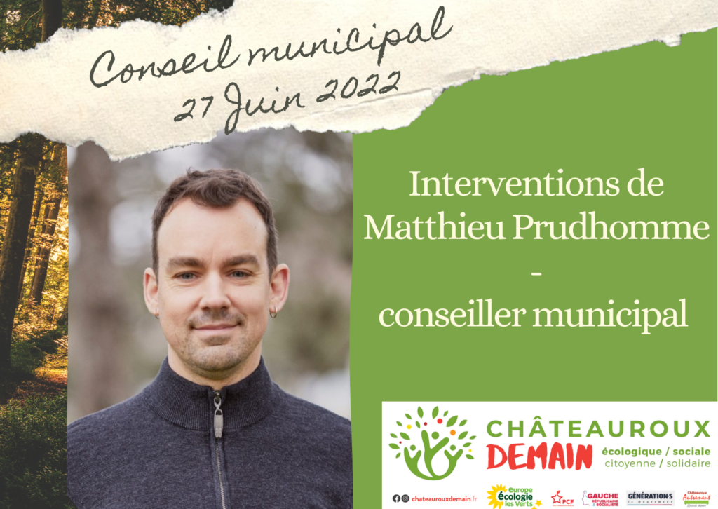 Lire la suite à propos de l’article Interventions de Matthieu Prudhomme au conseil municipal du 27/06 2022