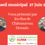 Voeu des élus de Châteauroux Demain au conseil municipal du 27 juin 2022