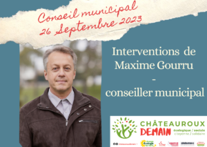 Lire la suite à propos de l’article Interventions de Maxime Gourru au conseil municipal du 26 septembre 2023