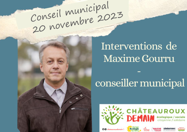 Lire la suite à propos de l’article Interventions de Maxime Gourru au conseil municipal du 2O novembre 2023