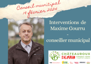 Lire la suite à propos de l’article Interventions de Maxime Gourru au conseil municipal du 19 février 2024