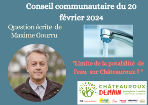 Lire la suite à propos de l’article Question écrite concernant la limite de la potabilité de l’eau de Châteauroux