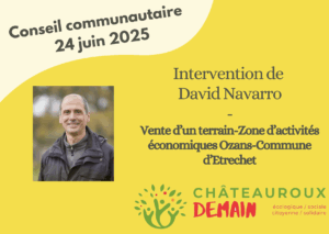 Lire la suite à propos de l’article Intervention de David Navarro au CC du 24 juin 2025 sur la vente d’un terrain-Zone d’activités économiques Ozans-Commune d’Etrechet